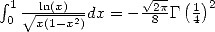  integral                 V~ -  ( )
 01 V~ -ln(x)2-dx = --28pG 14 2
     x(1-x )  