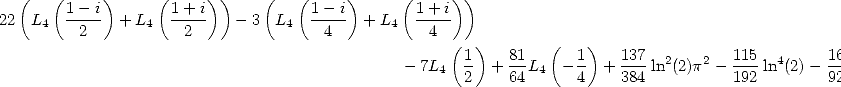    (   (    )      (    ))     (   (    )      (    ))
        1--i        1-+i            1---i       1-+-i
22  L4    2   + L4    2     -3  L4    4   + L4    4
                                                    (1 )   81   (  1)   137          115       1697
                                               - 7L4  -  + --L4  - -  + ---ln2(2)p2 - ---ln4(2)- ---- p4 = 0
                                                      2    64      4    384          192       9216  