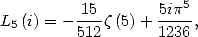                      5
L5(i) = - 15-z(5)+ 5ip-,
         512      1236  